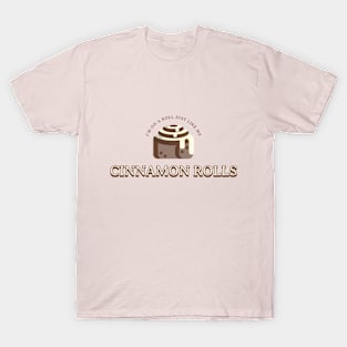 I'm on a roll, just like my cinnamon rolls! Baking Queen T-Shirt